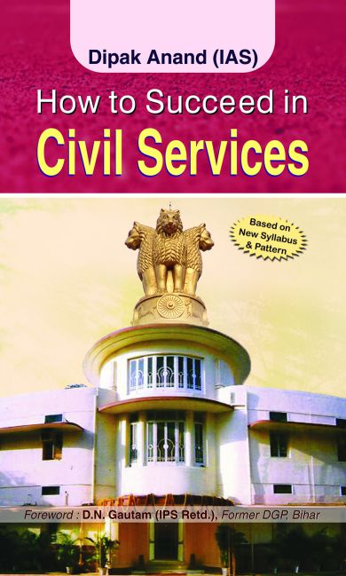 How To Succeed In Civil Services 