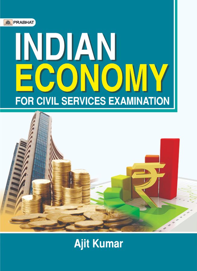INDIAN ECONOMY For Civil Services Examination 