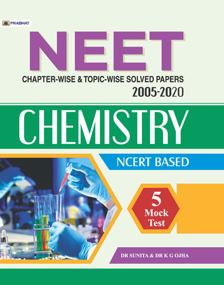 NEET CHAPTER-WISE & TOPIC-WISE SOLVED PAPERS 2005-2020 CHEMISTRY NCERT...