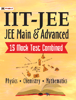 IITJEE JEE Main and Advanced 15 Mock Test Combined Physics, Chemistry and Mathematics 
