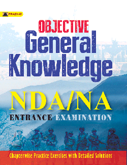 OBJECTIVE General Knowledge NDA/NA Entrance Examination 