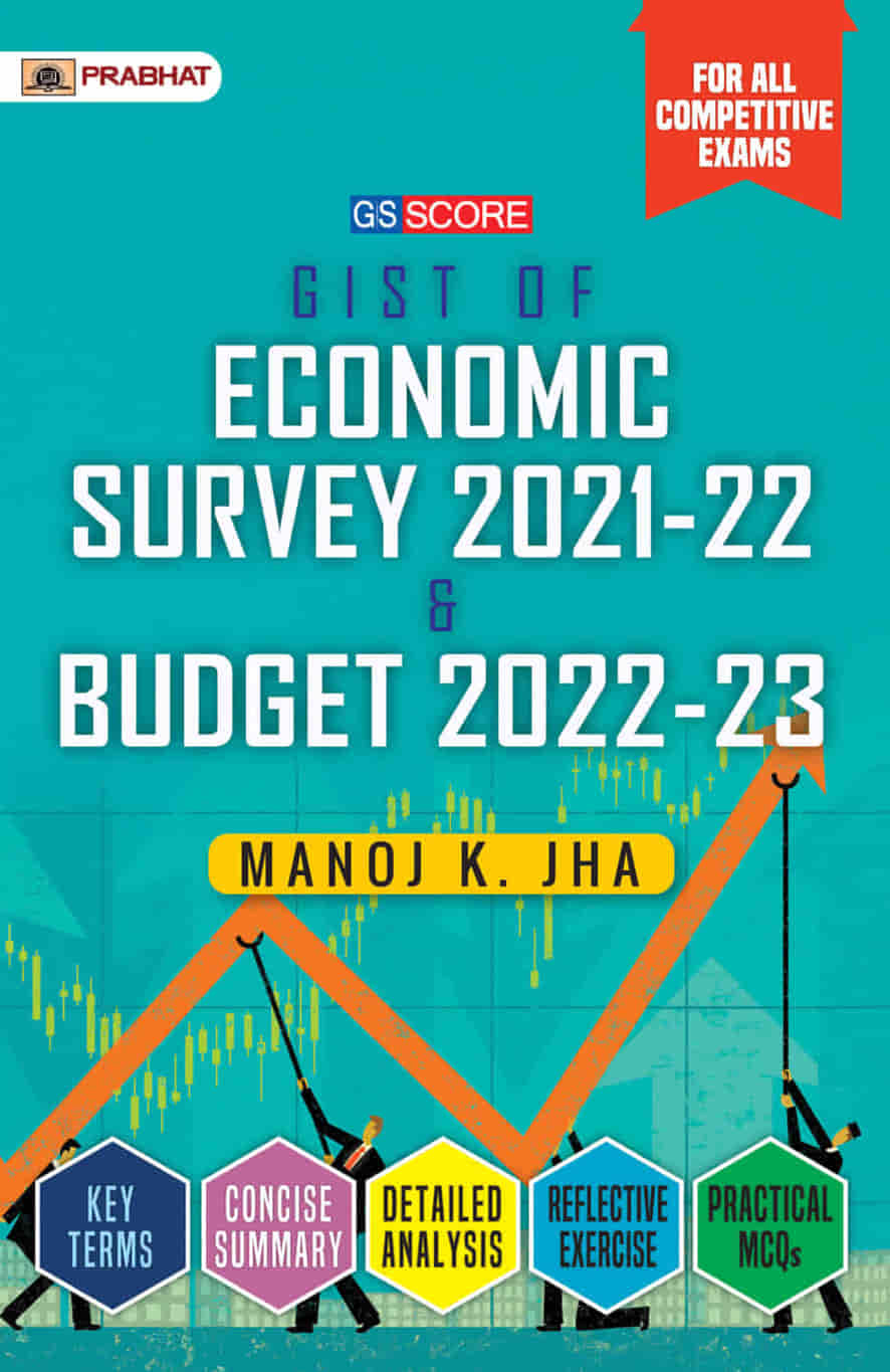GIST of Economic Survey 2021-22 & Budget 2022-23