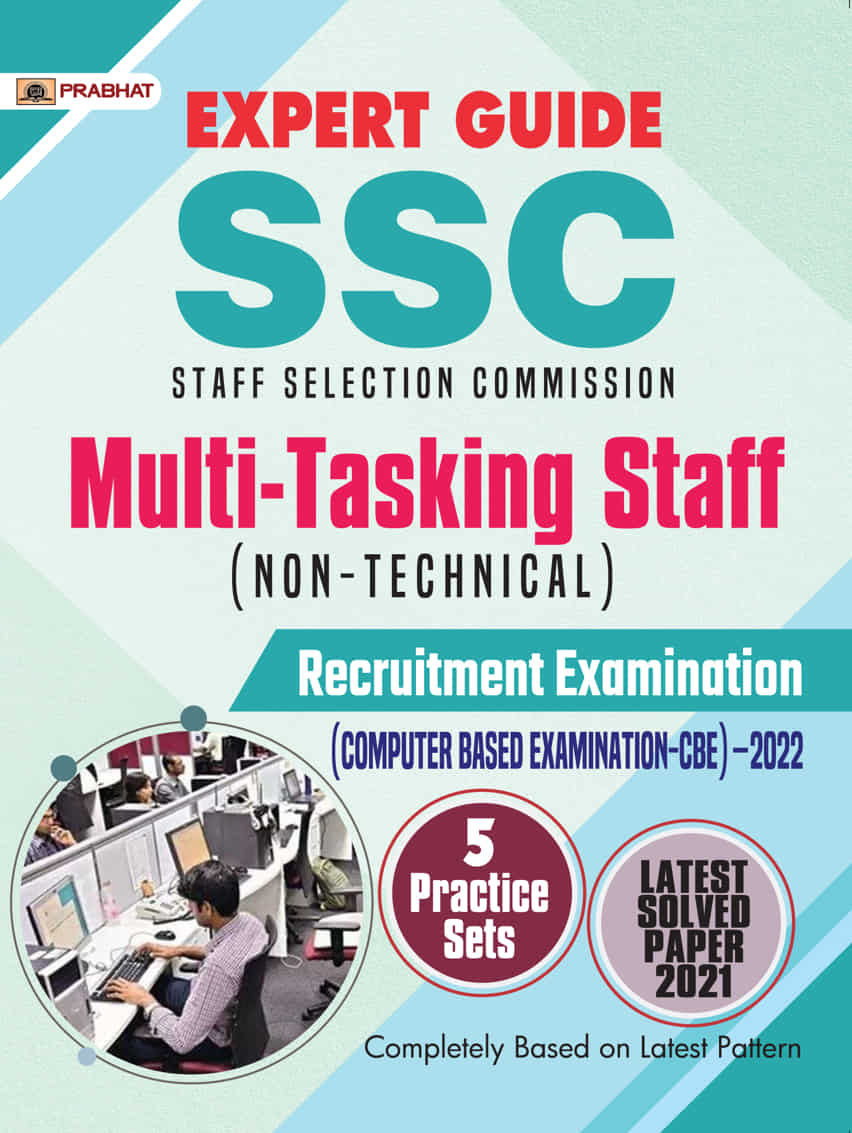 Expert Guide SSC Staff Selection Commission Multi-tasking Staff (Non-Technical) Recruitment Examination (Computer Based Examination-CBE) 2022 