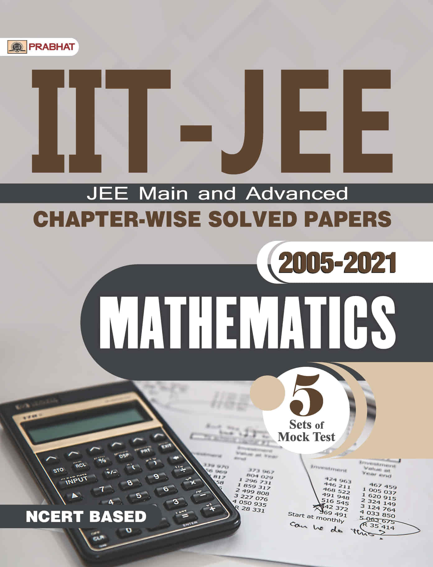 IIT-JEE Main & Advanced Chapter-Wise Solved Papers: 2005-2021 Mathematics (NCERT Based) 