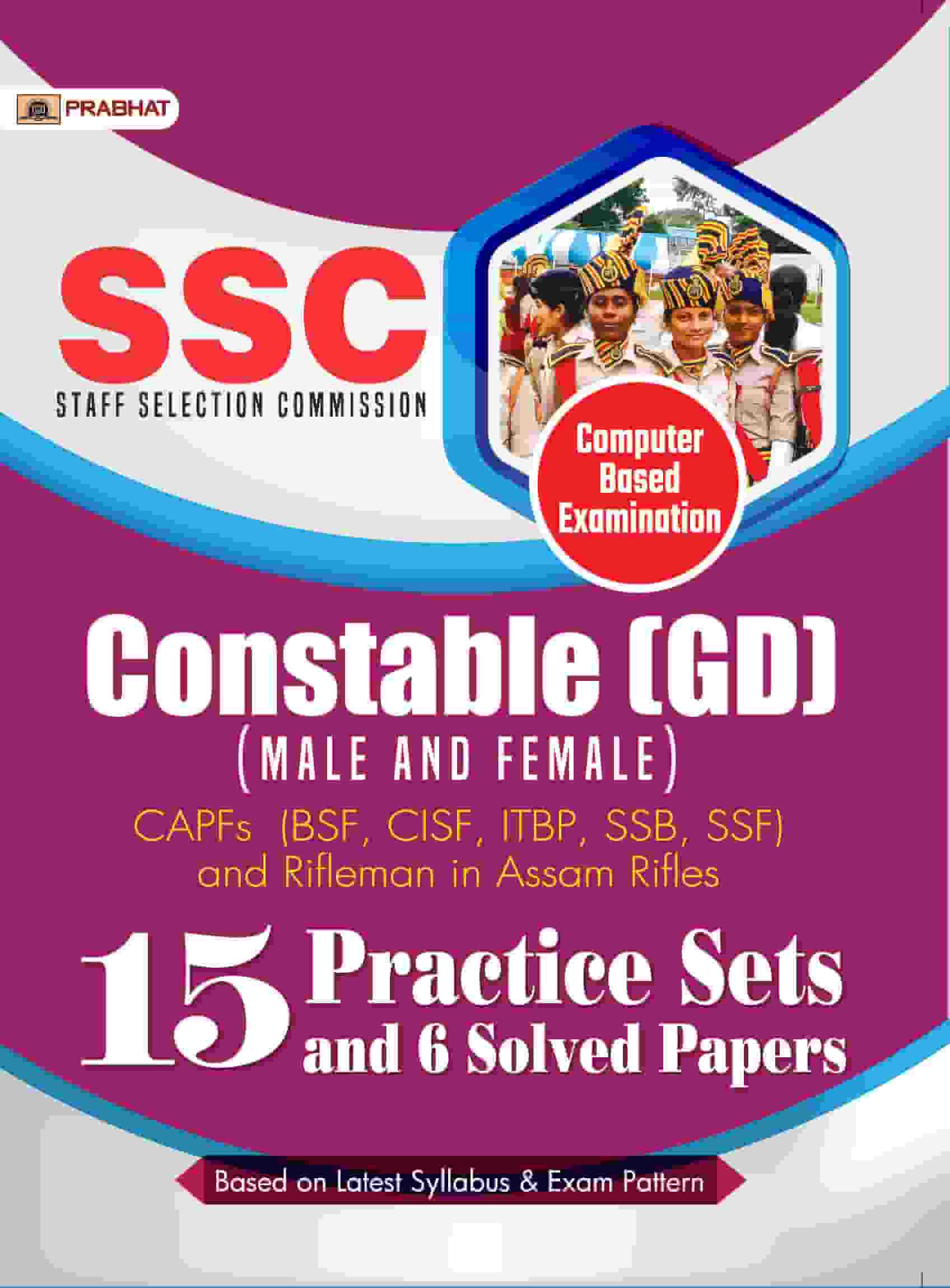 SSC Staff Selection Commission Constable (GD) (Male and Female) Computer Based Examination (15 Practice Sets) 