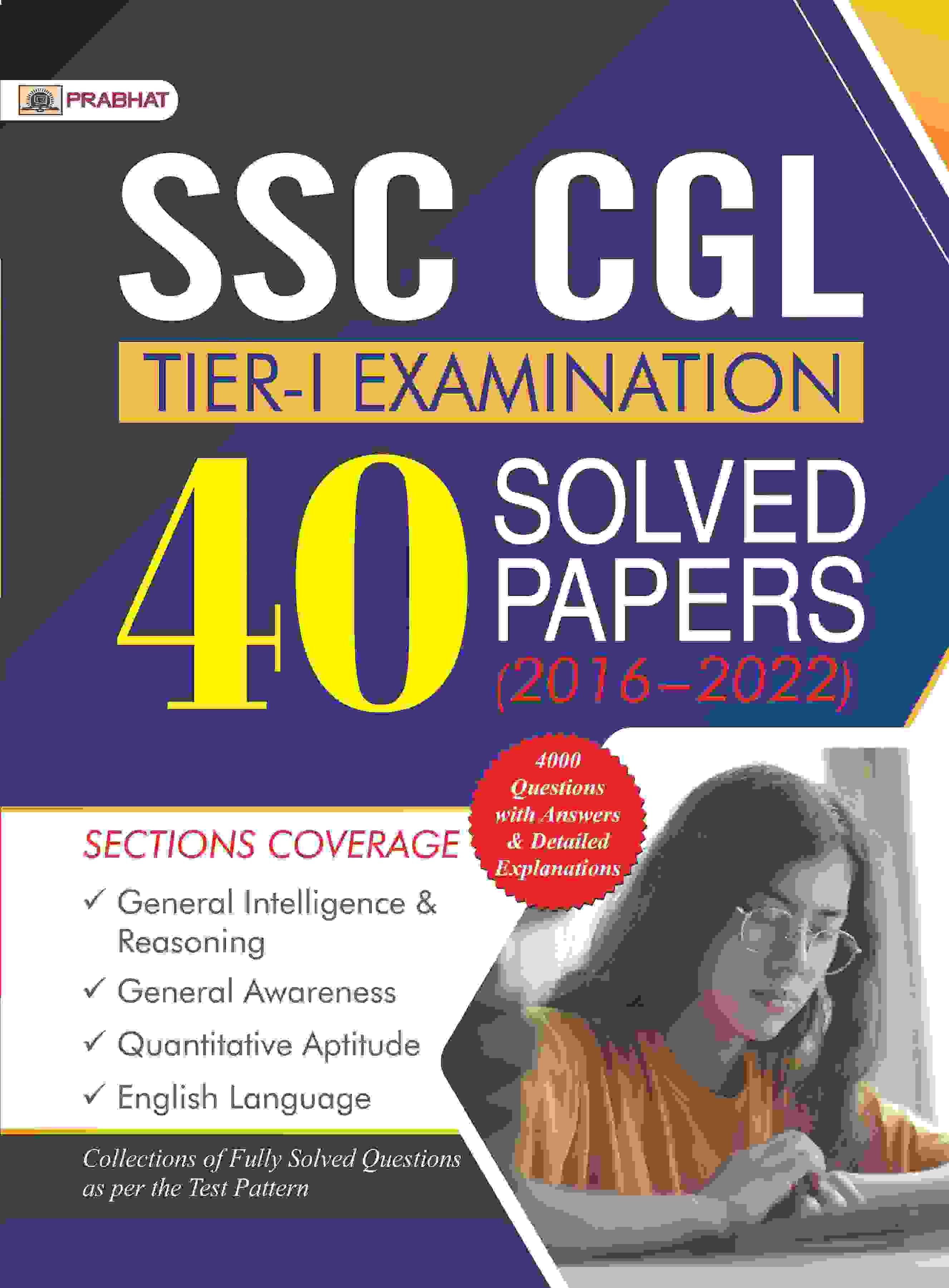 SSC CGL Tier-I Examination, 40 Solved Papers (2016–2022) (4000 Quest...