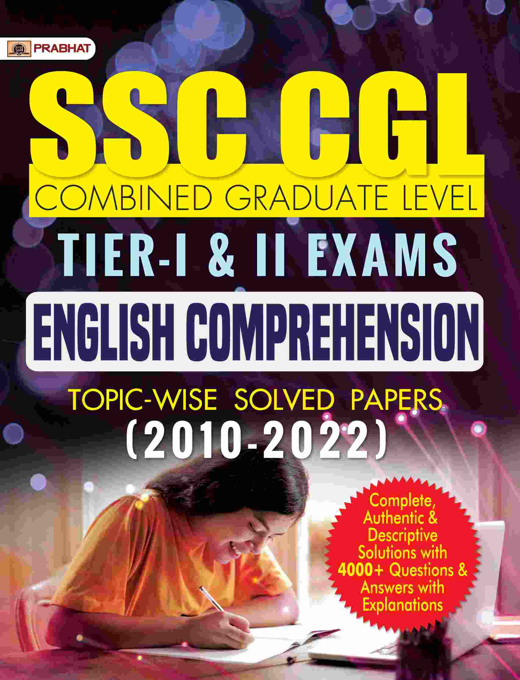 SSC-CGL Combined Graduate Level Tier-I & II Exams English Comprehension Topic–Wise Solved Papers 2010-2022