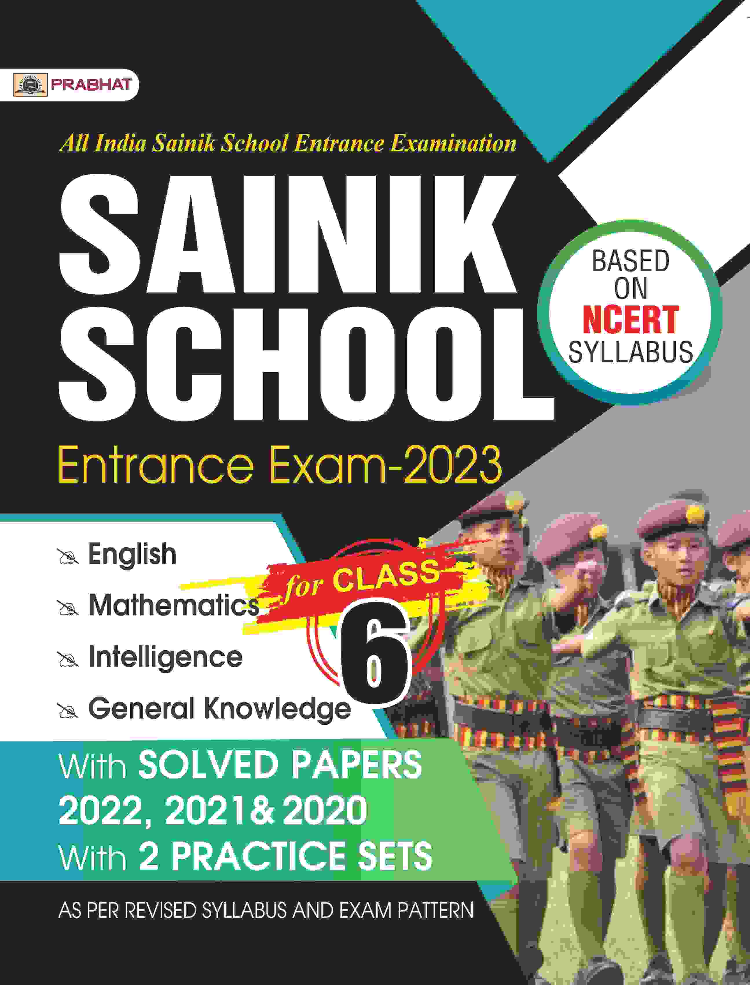 AISSEE: All India Sainik School Entrance Examination Sainik School Entrance Exam-2023 for Class 6 