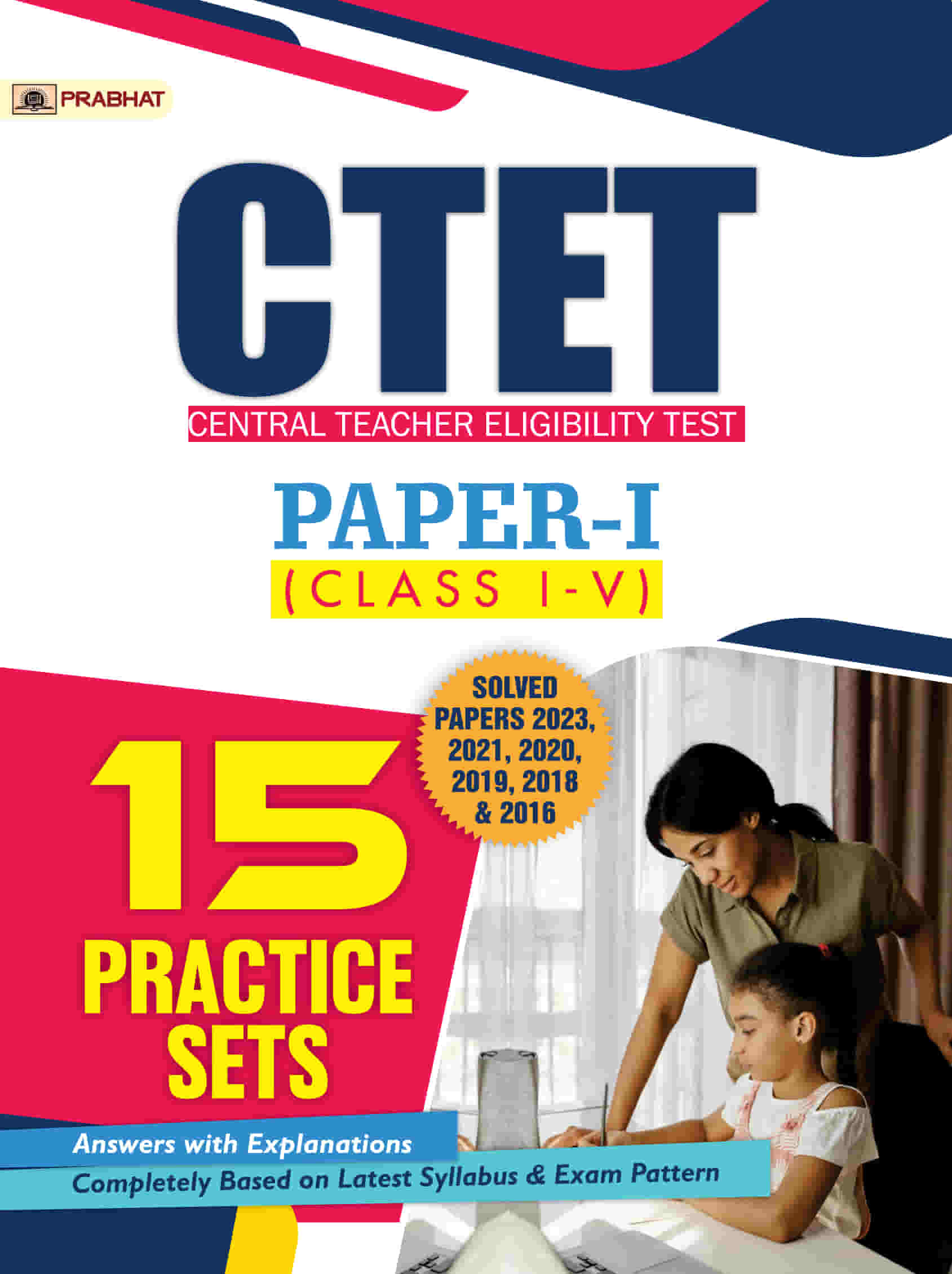 CTET Central Teacher Eligibility Test Paper-1 (Class: 1-5) 15 Practice...