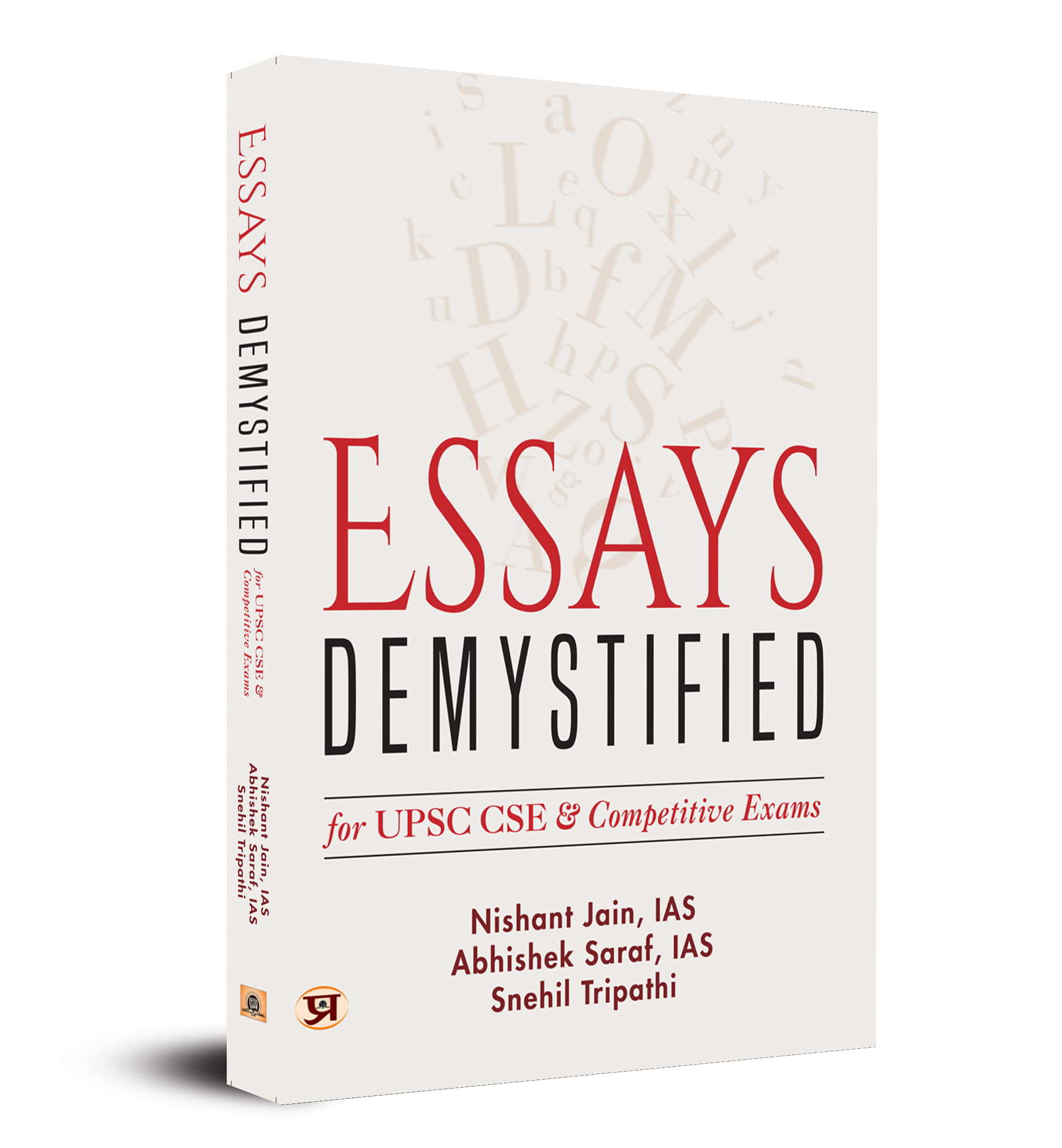 Essays Demystified For UPSC. CSE & Competitive Exams