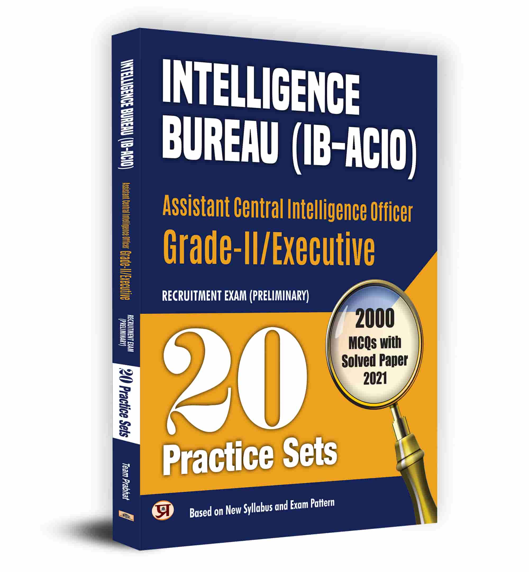 Intelligence Bureau (IB-ACIO) Assistant Central Intelligence Officer Grade II/Executive Primary Recruitment Examination 20 Practice Sets Book