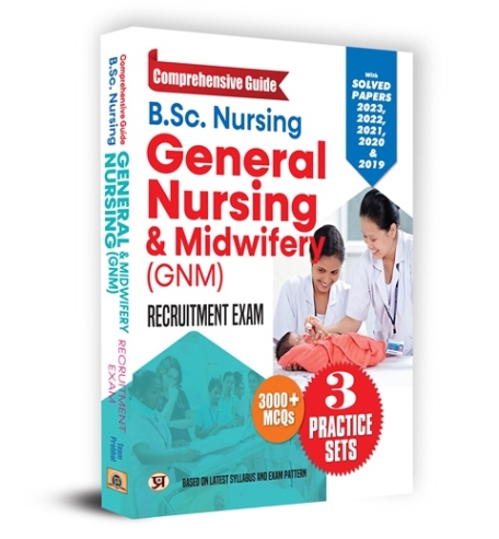 B.Sc. Nursing General Nursing & Midwifery (GNM) Recruitment Exam 2024 Comprehensive Guide with Solved Papers & Practice Sets