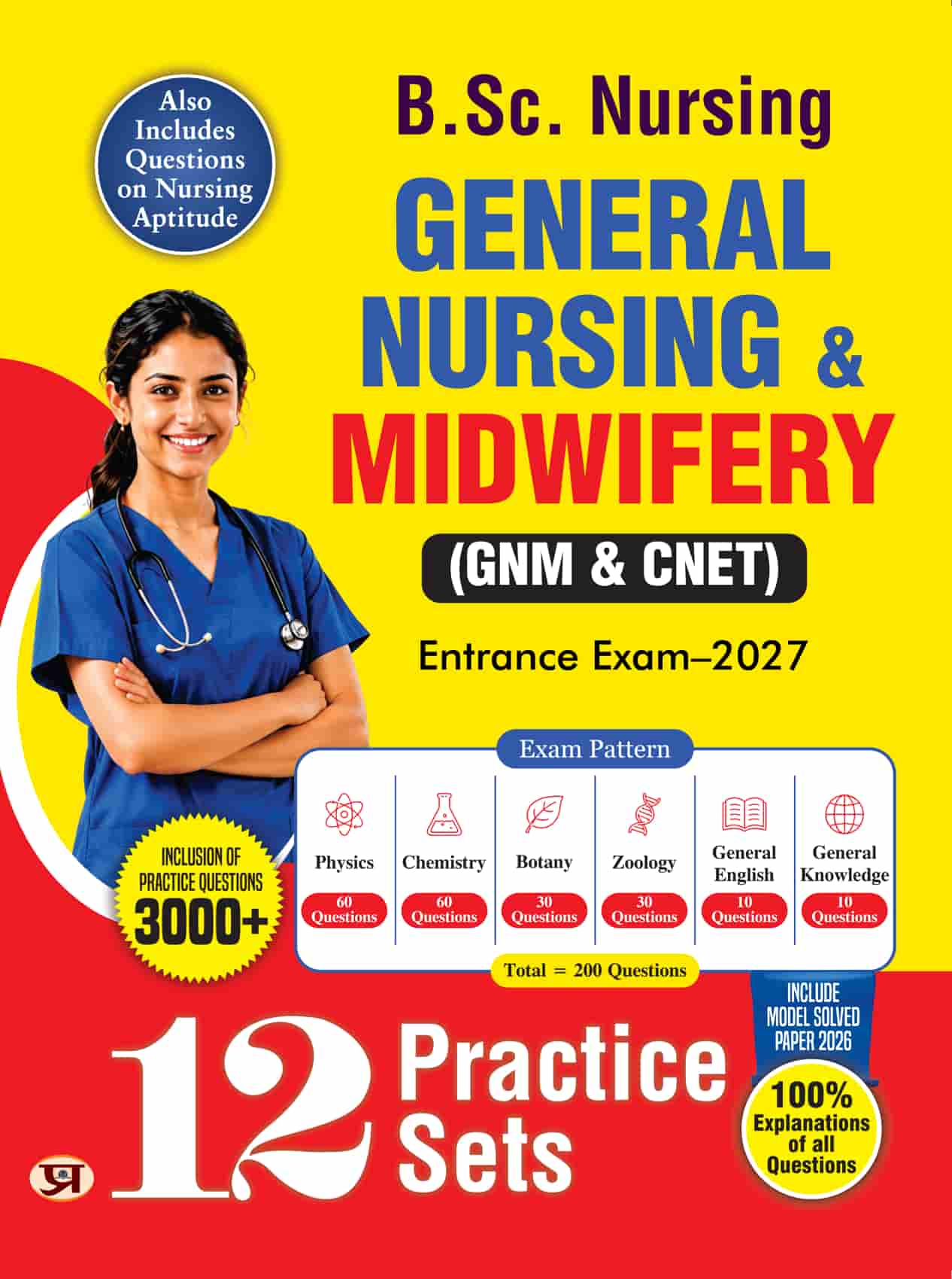 B.SC. Nursing General Nursing & Midwifery (GNM & CNET) 12 Practice Sets Training Selection Examination-2027