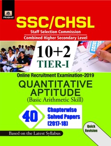 SSC CHSL Combined Higher Secondary Level (10+2) Tier-I Online Recruitment Examination-2019, Quantitative Aptitude 40 Chapterwise Solved Papers