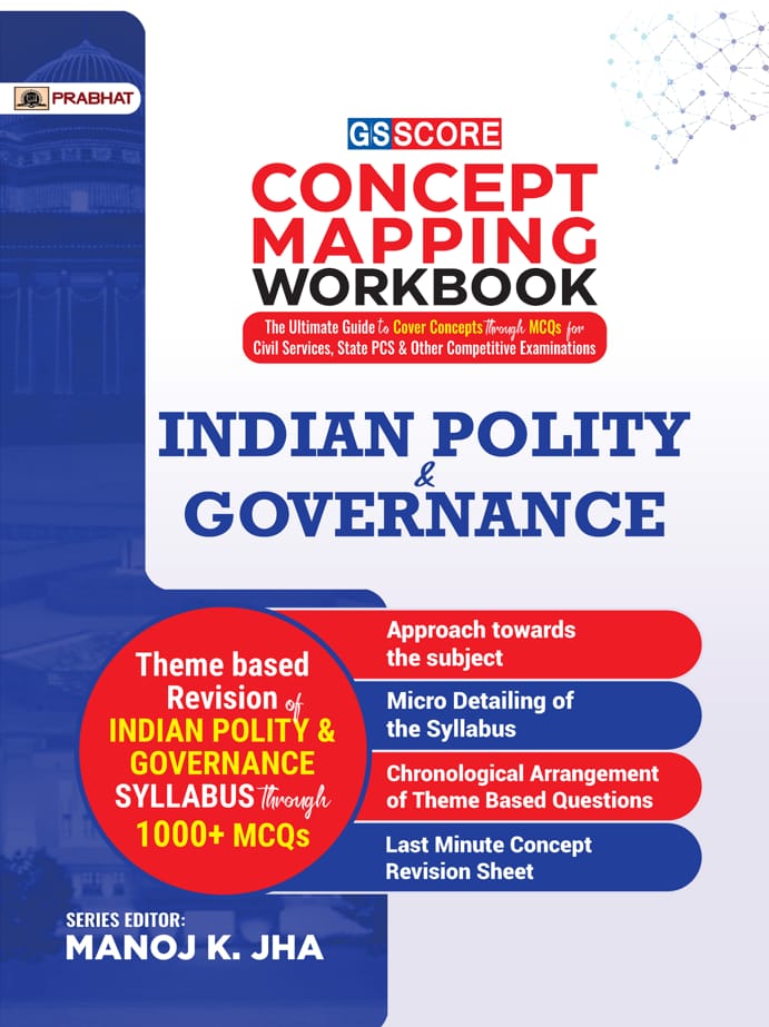 GS SCORE Concept Mapping Workbook Indian Poli...